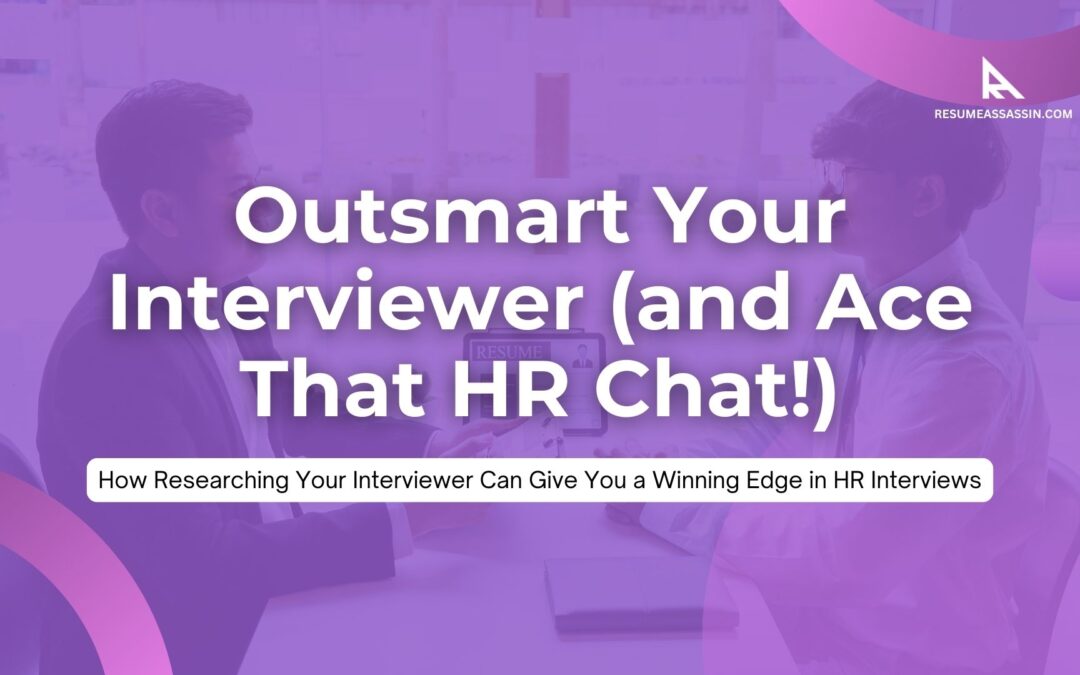 How Researching Your Interviewer Can Give You a Winning Edge in HR Interviews