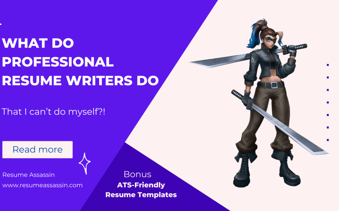What Do Professional Resume Writers Do That I Can’t Do Myself?